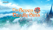 The Seven Deadly Sins: Origin Gameplay and Story