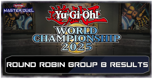 Master Duel WCS 2025 Group B Results