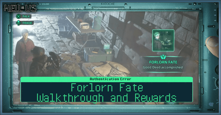 Hell is Us - Forlorn Fate Walkthrough and Rewards
