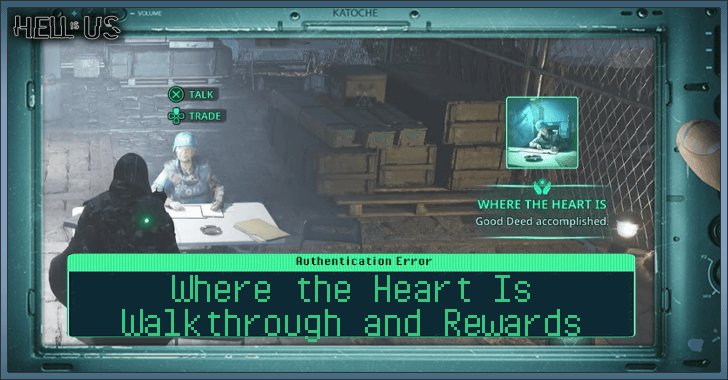 Hell is Us - Where the Heart Is Walkthrough and Rewards