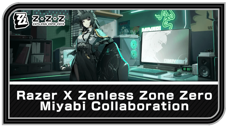 Zenless Zone Zero Razer X Miyabi Collab Guide