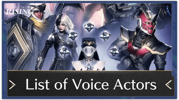 Destiny Rising - List of Voice Actors