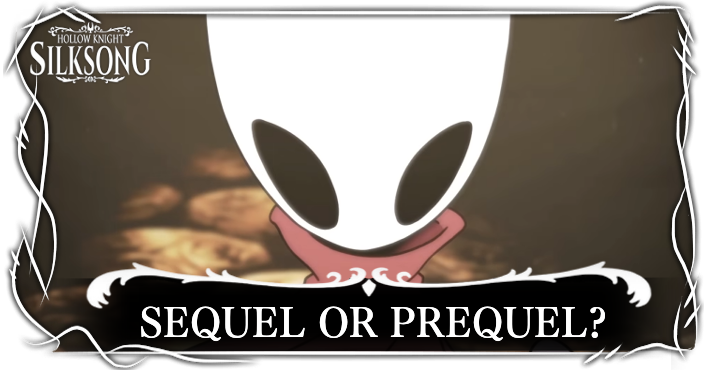 Hollow Knight Silksong Is Silksong a Sequel or a Prequel