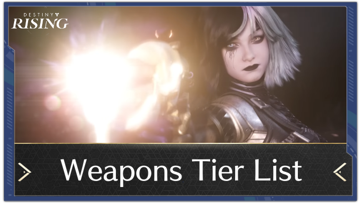 Destiny Rising - Weapons Tier List