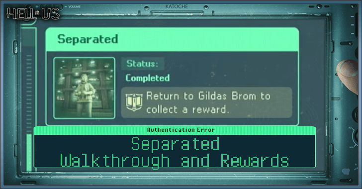 Hell is Us - Separated Walkthrough and Rewards