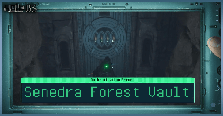Hell is Us - Senedra Forest Vault Location and Solution