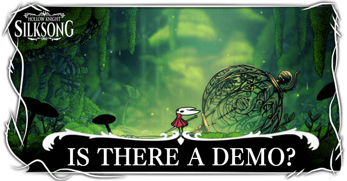 Hollow Knight Silksong Is There a Demo
