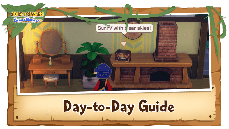 Story of Seasons Grand Bazaar - Day-to-Day Guide.png