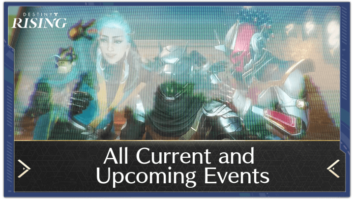 Destiny Rising - All Current and Upcoming Events