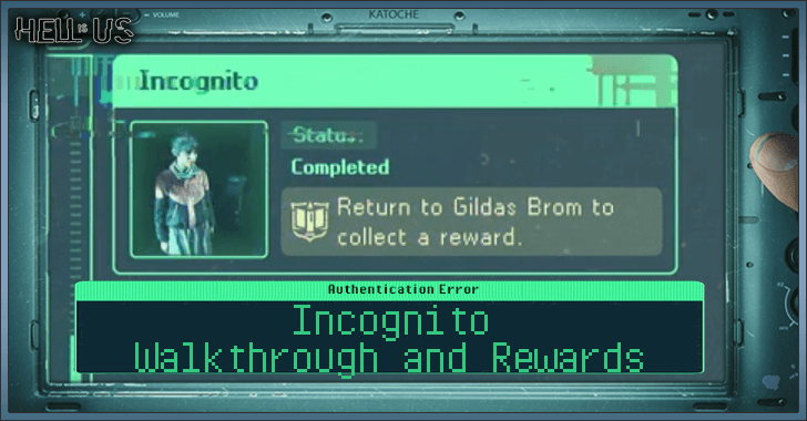 Hell is Us - Incognito Walkthrough and Rewards