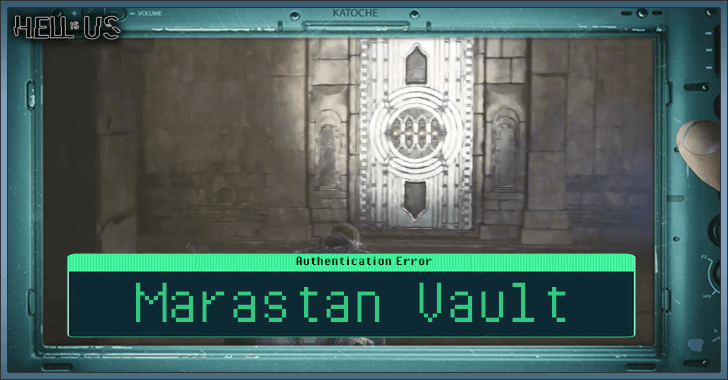 Hell is Us - Marastan Vault Location and Solution