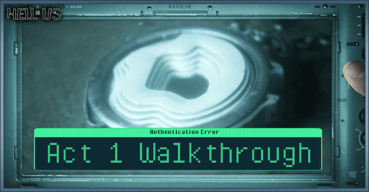 Hell is Us - Act 1 Walkthrough