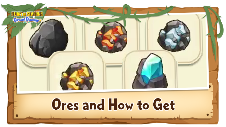Story of Seasons Grand Bazaar - List of Ores and How to Get