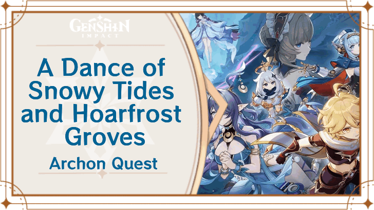 Genshin Impact - A Dance of Snowy Tides and Hoarfrost Groves Act I