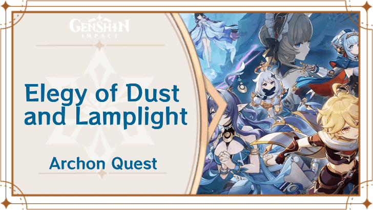 Genshin Impact - Elegy of Dust and Lamplight Act II Quest Guide