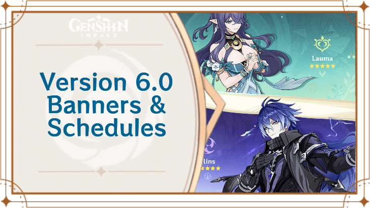 Genshin - Genshin Impact 6.0 Banners and Characters