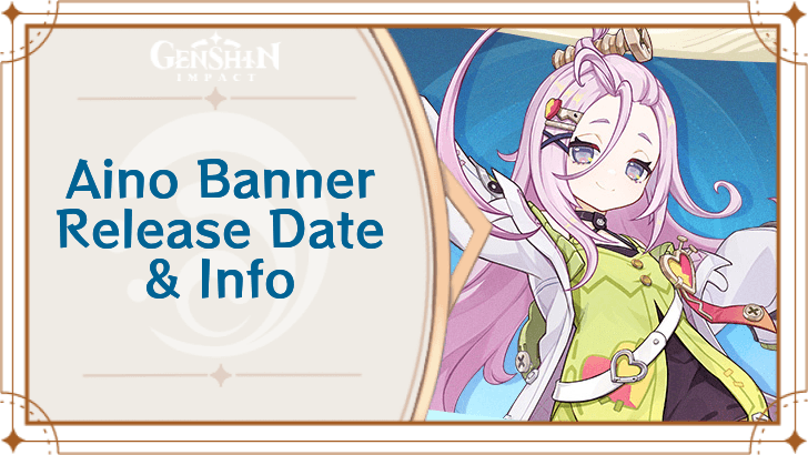 Genshin - Aino Banner Dates in Phase 2 of Version 6.0
