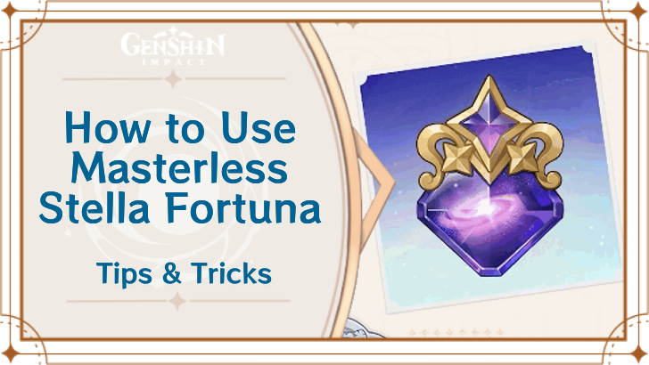 Genshin Impact - How to Get Masterless Stella Fortuna