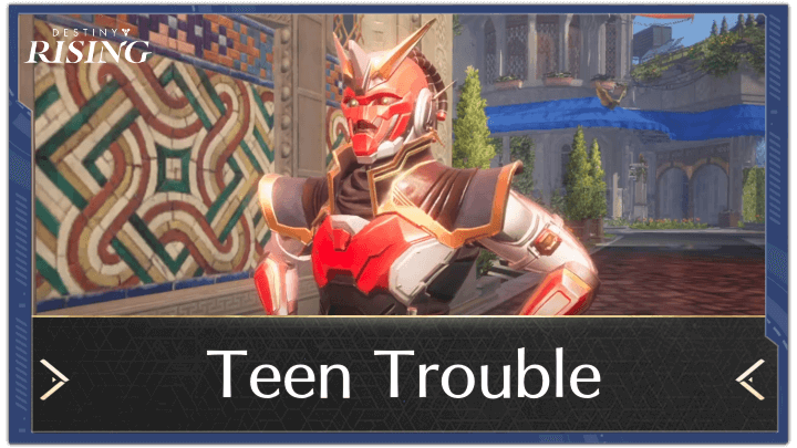 Destiny Rising - Teen Trouble Quest Guide