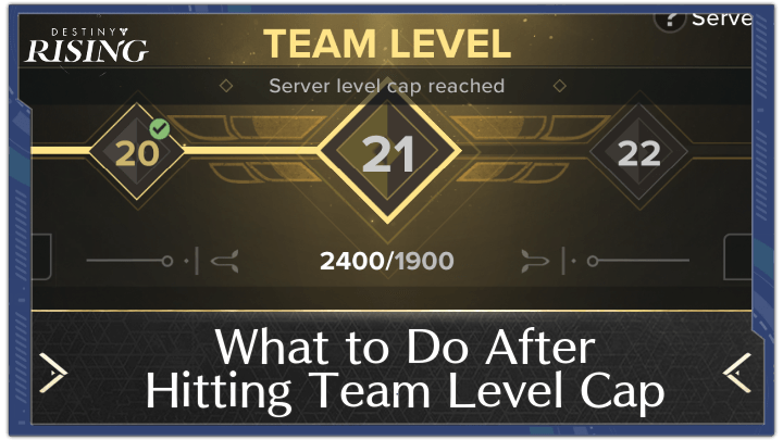 Destiny Rising - What to Do After Hitting Team Level Cap