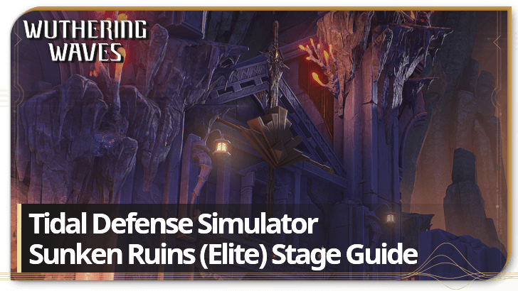 Wuthering Waves - Sunken Ruins Elite Stage Guide