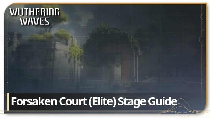 Wuthering Waves - Forsaken Court Elite