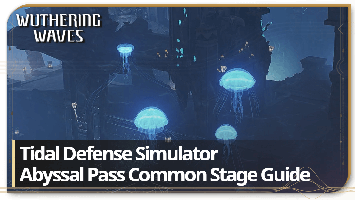 Wuthering Waves - Abyssal Pass Common Stage Guide