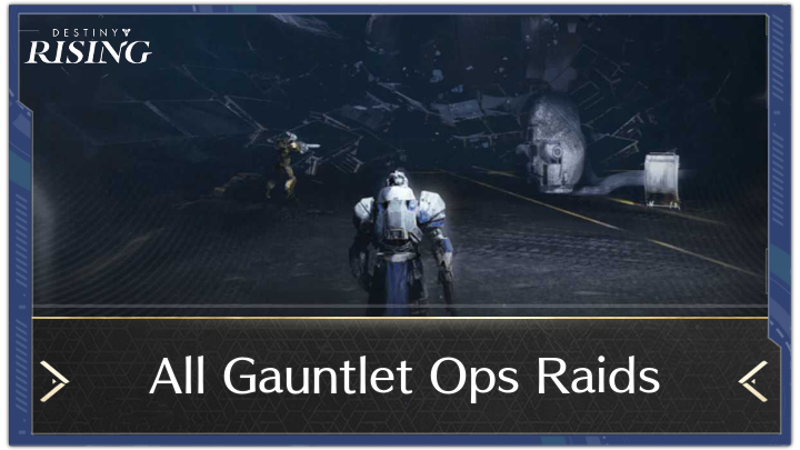 Destiny Rising - All Gauntlet Ops Raids