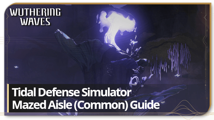 Wuthering Waves Mazed Aisle (Common) Stage Guide