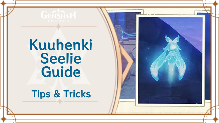 Genshin Impact - Kuuhenki Seelie Guide