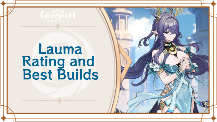Genshin Impact - Lauma Best Builds and Teams