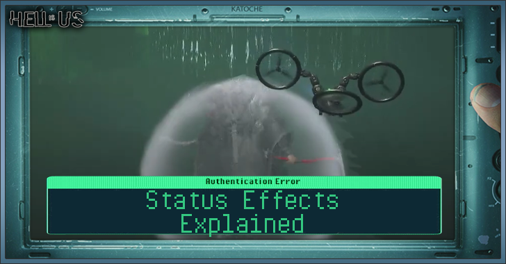 Hell is Us - Status Effects Explained
