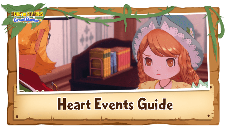 Story of Seasons - Grand Bazaar Heart Events Guide