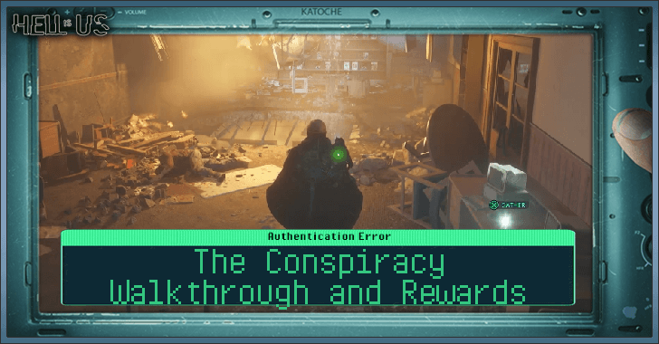Hell is Us - The Conspiracy Walkthrough and Rewards