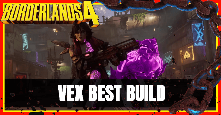 Borderlands 4 - Vex Best Build