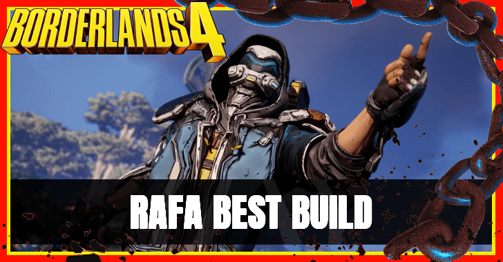 Borderlands 4 - Rafa Best Build