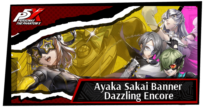 Persona 5 The Phantom X Ayaka Sakai Banner Details and Rates.png