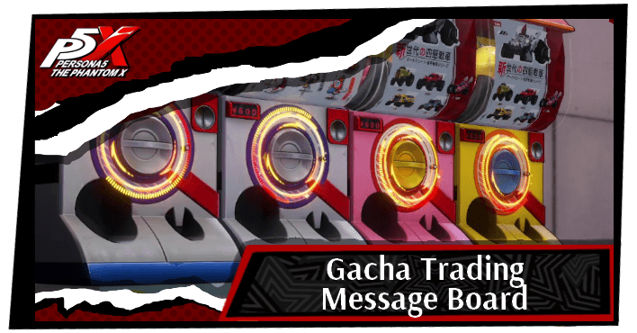 Persona 5 X Gacha Trading Message Board