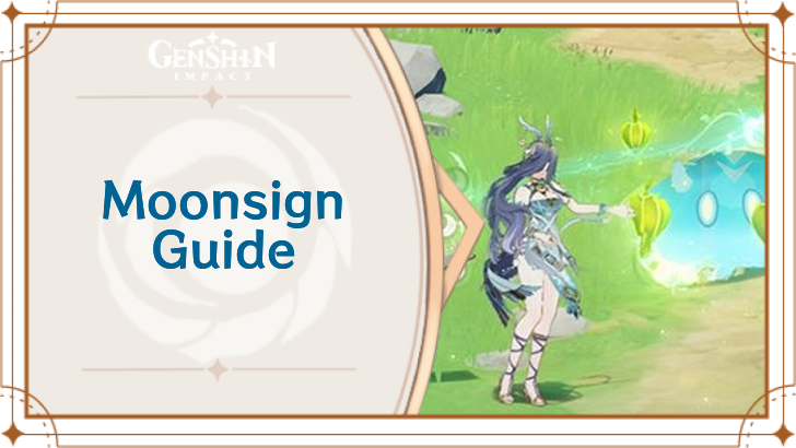 Genshin Impact - Moonsign Guide
