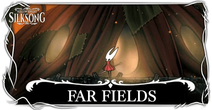Hollow Knight Silksong Far Fields Map Guide