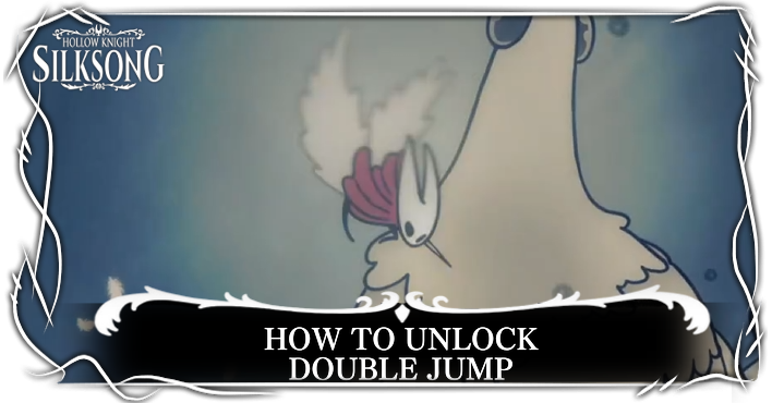Hollow Knight Silksong How to Unlock Double Jump