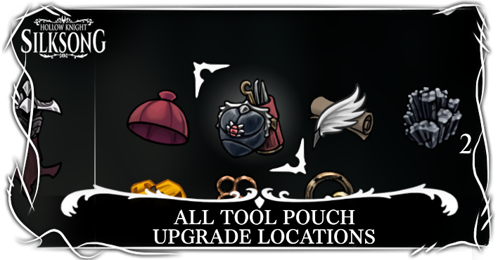 Hollow Knight Silksong All Tool Pouch Upgrade Locations