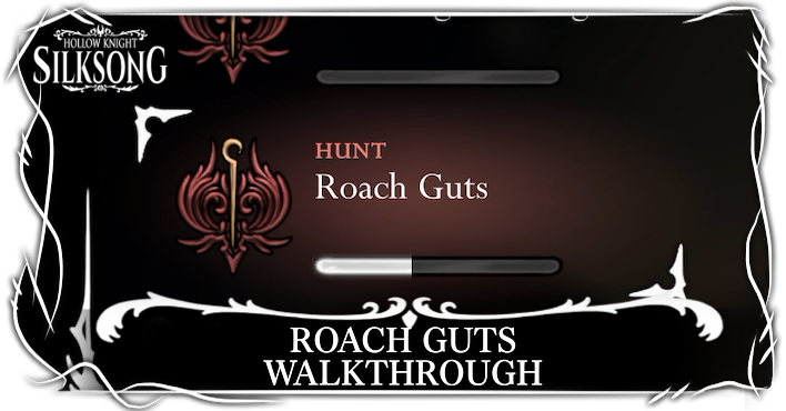 Hollow Knight Silksong Roach Guts Walkthrough