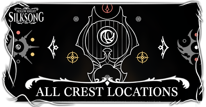 Hollow Knight Silksong - All Crest Locations