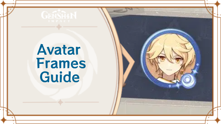 Genshin - Avatar Frames Guide