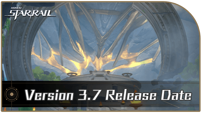 HSR - Version 3.7 Release Date.png
