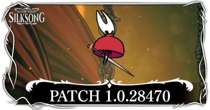 Hollow Knight Silksong 1.0.28470 Patch Notes Details and Summary