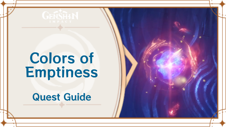 Genshin Impact - Colors of Emptiness World Quest Guide
