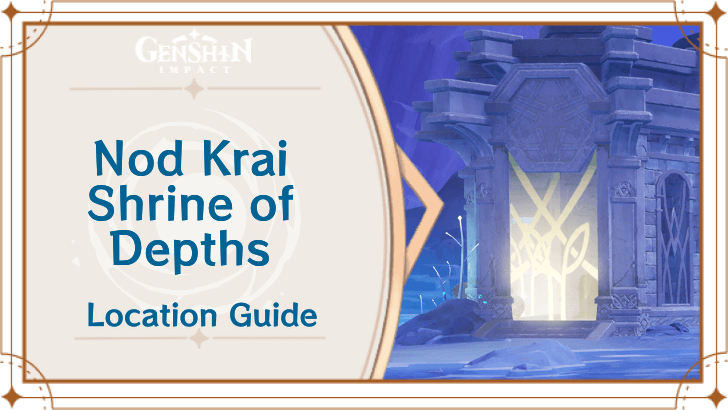 Genshin Impact - Nod Krai Shrine of Depths Location and Keys