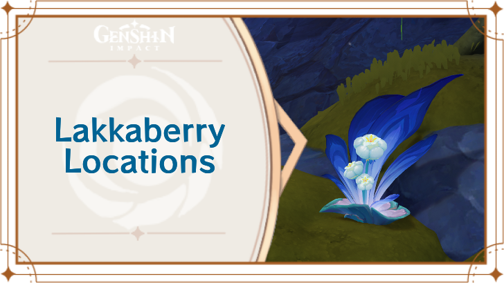Genshin - Lakkaberry Locations and How to Use